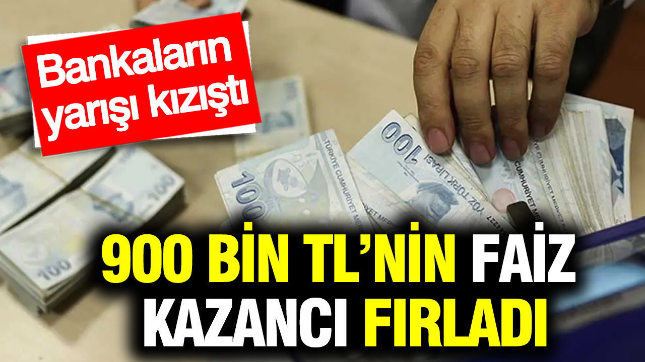 900 Bin TL Faiz Kazancı: Bankalar Arasındaki Rekabet Kızışıyor
